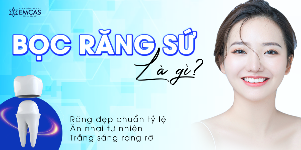 Bọc Răng Sứ Là Gì?