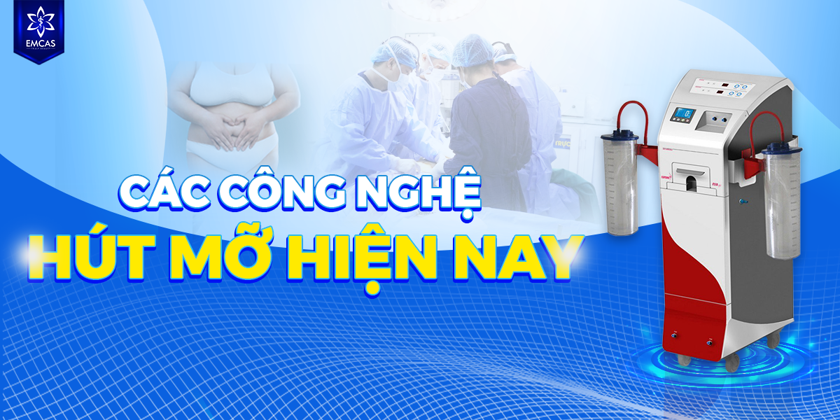 Các Công Nghệ Hút Mỡ Hiện Nay – Giải Pháp Hiệu Quả Cho Vẻ Đẹp Hoàn Hảo