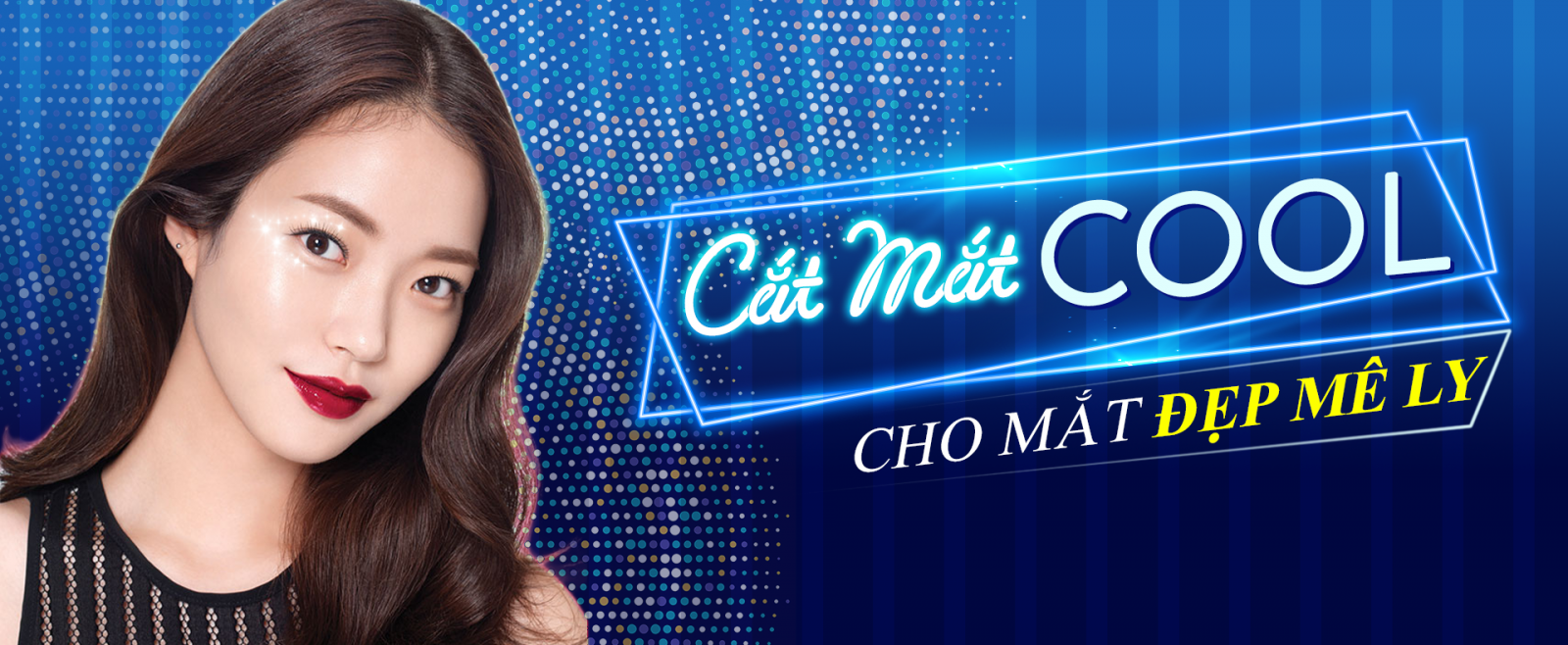 CẮT MẮT 2 MÍ COOL - CHO MẮT ĐẸP MÊ LY