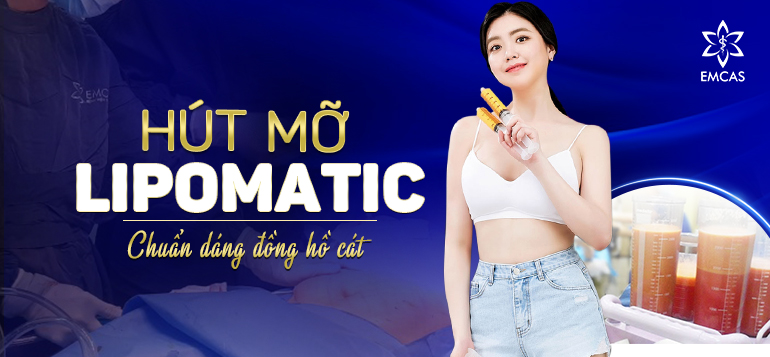 CÔNG NGHỆ HÚT MỠ LIPOMATIC - CHUẨN DÁNG ĐỒNG HỒ CÁT