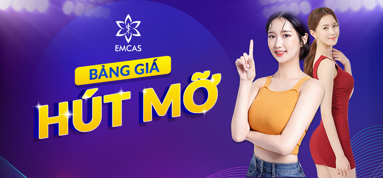 BẢNG GIÁ HÚT MỠ MỚI NHẤT TẠI EMCAS