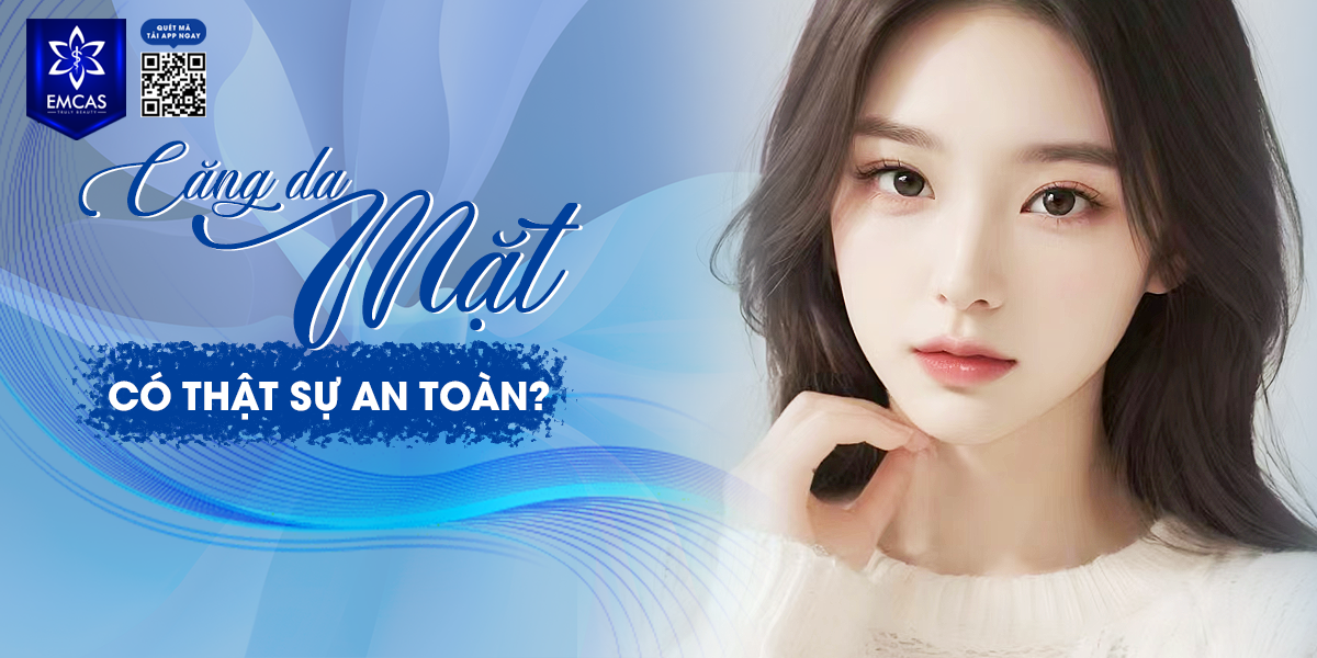 Căng Da Mặt Có Thật Sự An Toàn?