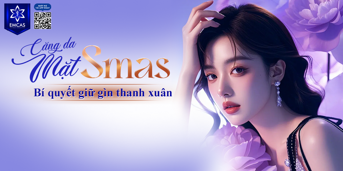 Căng Da Mặt SMAS - Bí Quyết Giữ Gìn Thanh Xuân