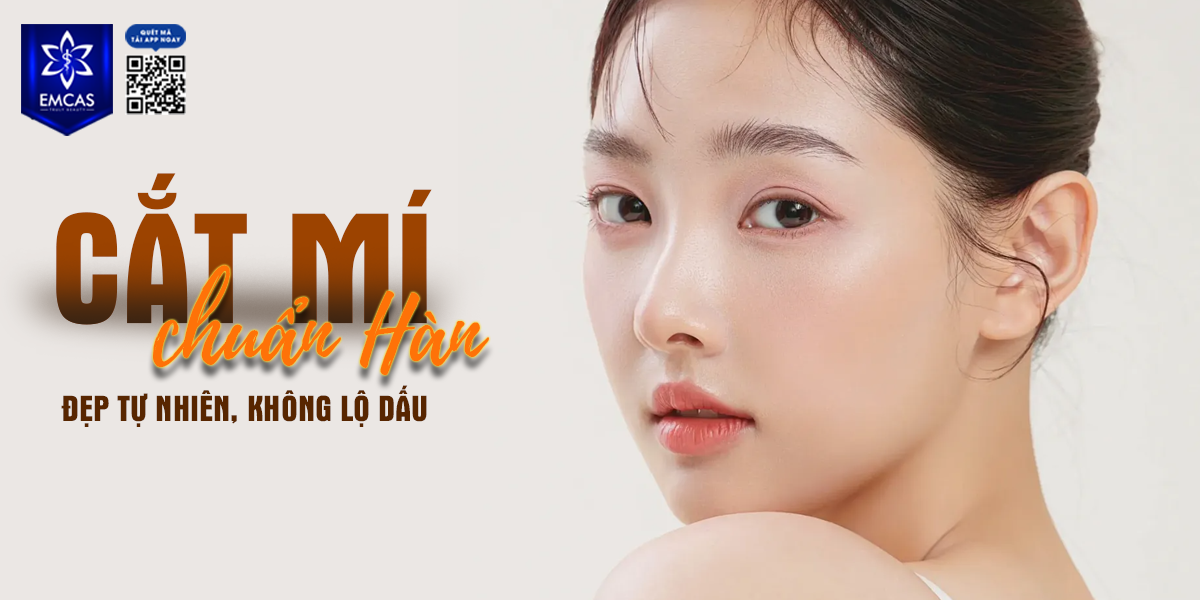 Cắt Mí Chuẩn Hàn – Đẹp Tự Nhiên, Không Lộ Dấu Vết