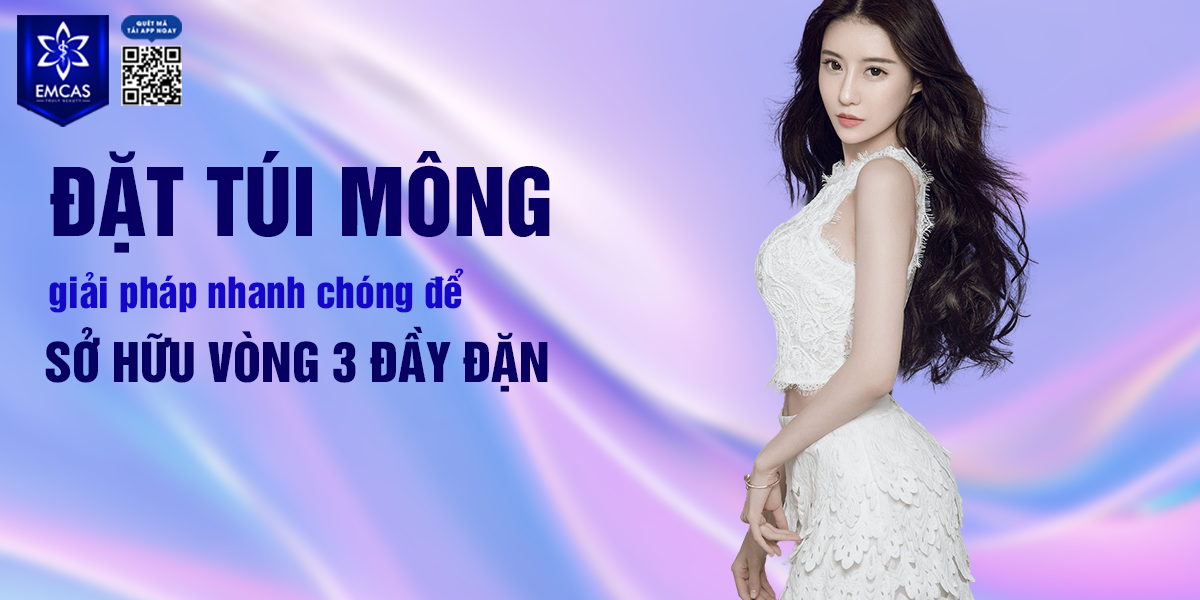 Đặt Túi Mông - Giải Pháp Nhanh Chóng Để Sở Hữu Vòng 3 Đầy Đặn