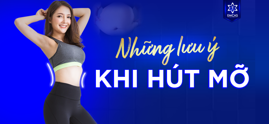 Những Lưu Ý Khi Hút Mỡ - Bí Quyết Đảm Bảo An Toàn Và Hiệu Quả