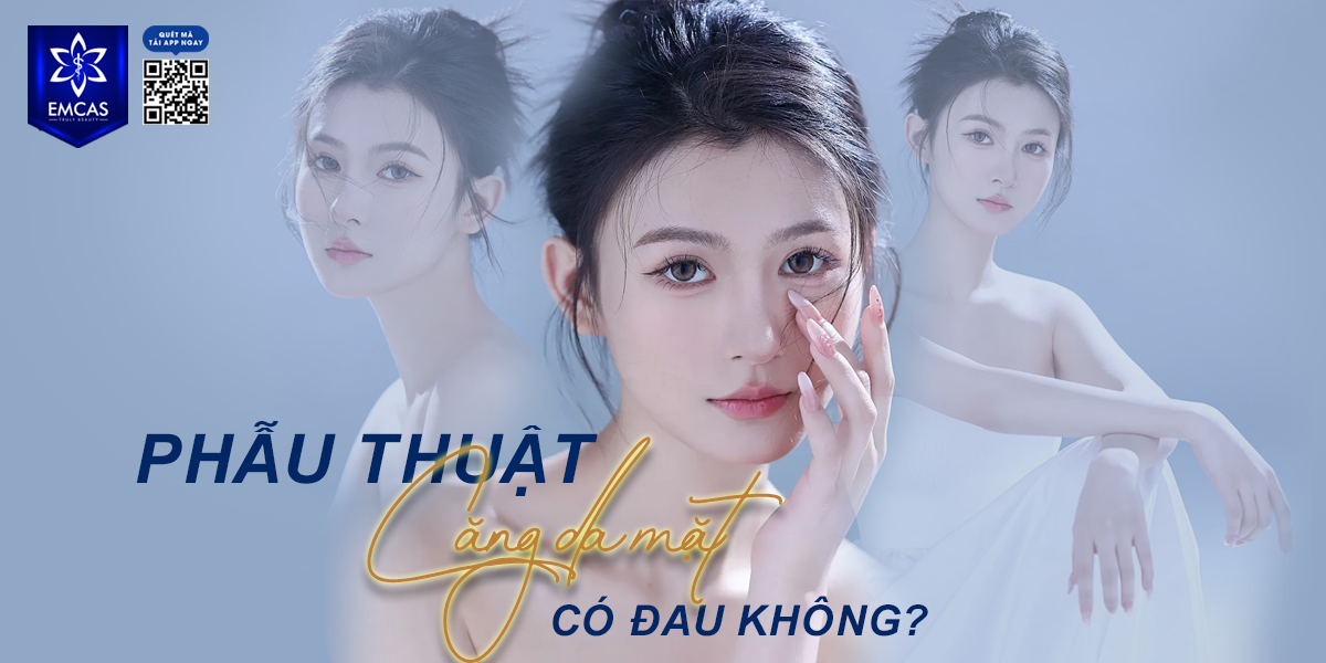 Phẫu Thuật Căng Da Mặt Có Đau Không?