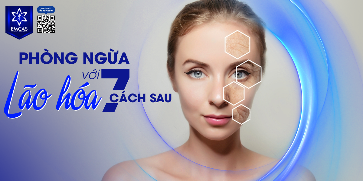 Phòng Ngừa Lão Hóa Với 7 Cách Sau