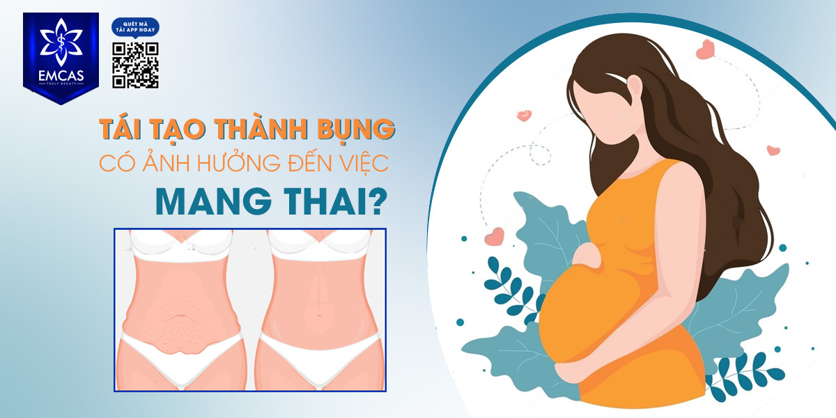 Tái Tạo Thành Bụng Có Ảnh Hưởng Đến Việc Mang Thai?