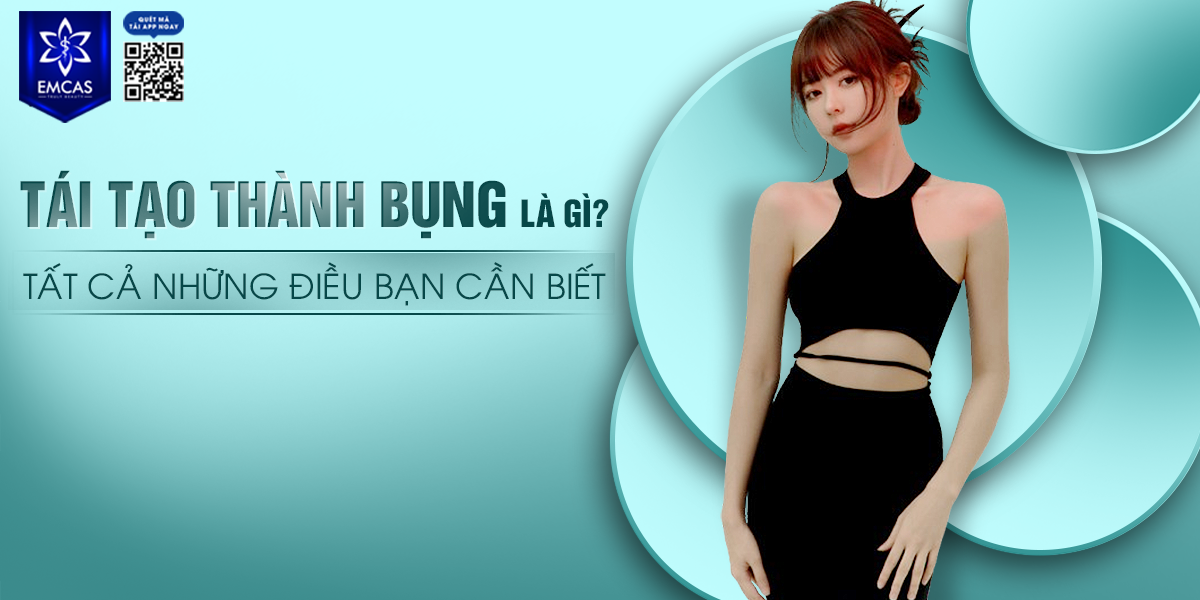 Tái Tạo Thành Bụng Là Gì? Tất Cả Những Điều Bạn Cần Biết