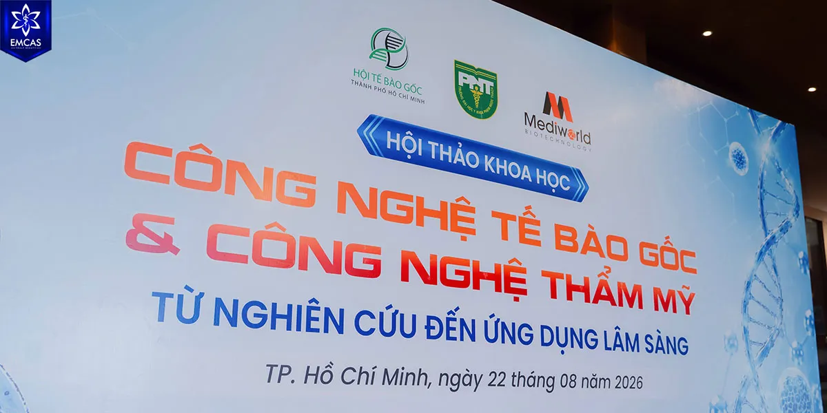 Hội thảo Công nghệ tế bào gốc và công nghệ thẩm mỹ – từ nghiên cứu đến ứng dụng lâm sàng