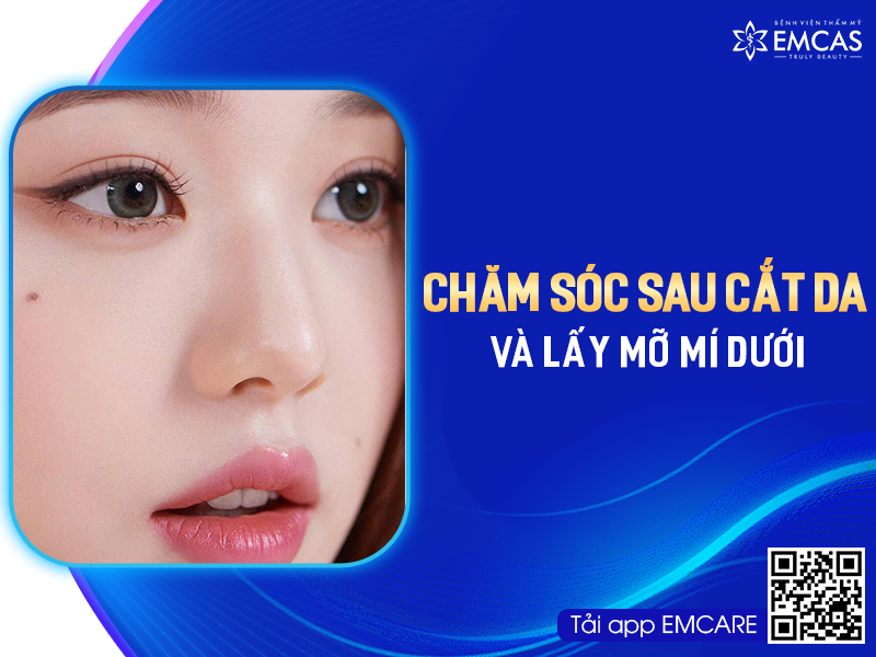 CẮT DA VÀ LẤY MỠ MÍ DƯỚI