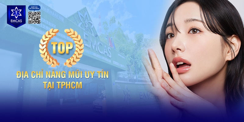 [TOP] ĐỊA CHỈ NÂNG MŨI UY TÍN TẠI TPHCM 2025