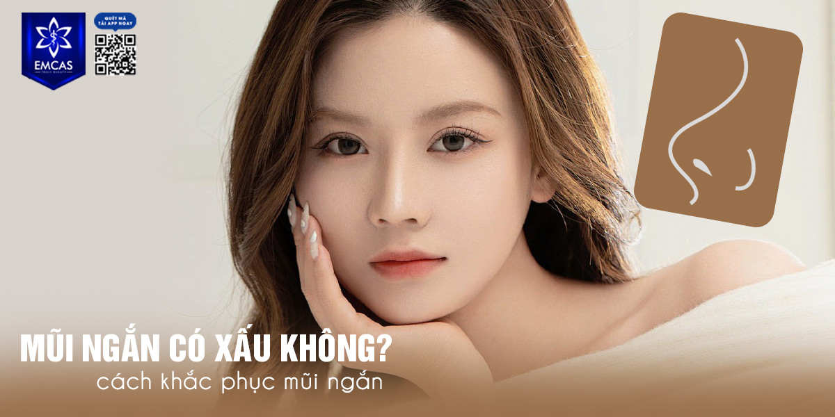 MŨI NGẮN CÓ XẤU KHÔNG?