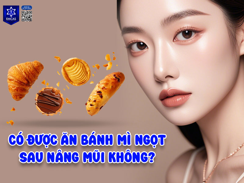 Với người mới nâng mũi, việc ăn bánh mì ngọt cần cân nhắc vì đường và chất béo trong bánh có thể ảnh hưởng đến tốc độ hồi phục mô.