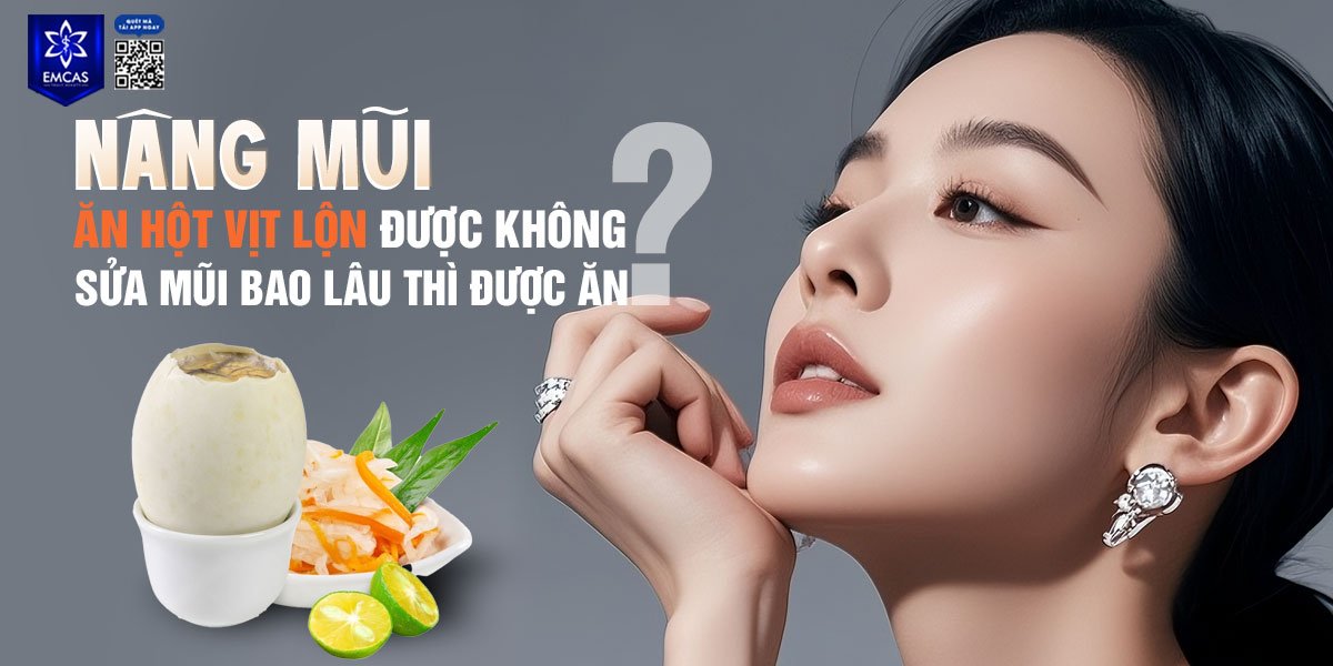 NÂNG MŨI ĂN HỘT VỊT LỘN ĐƯỢC KHÔNG?