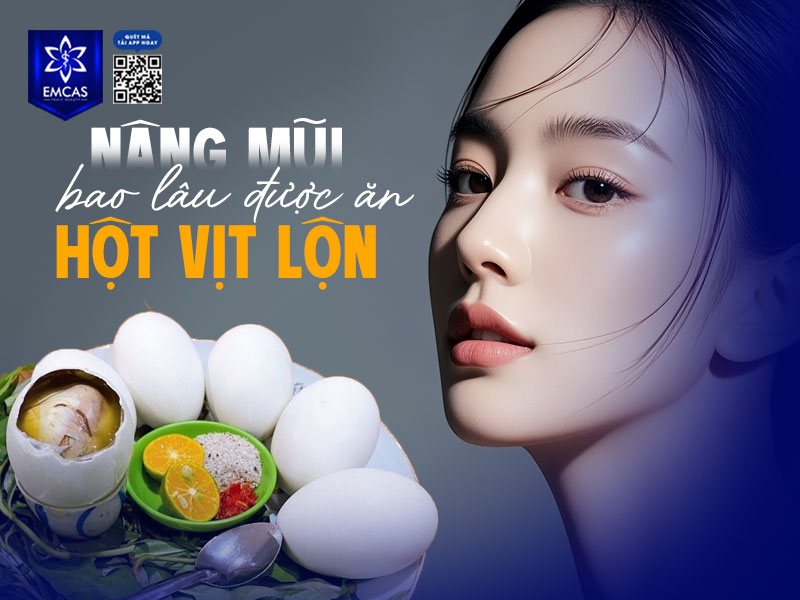 Theo khuyến nghị từ đội ngũ bác sĩ tại Bệnh Viện Thẩm Mỹ EMCAS, người vừa nâng mũi nên kiêng trứng vịt lộn ít nhất 2 – 3 tuần sau khi phẫu thuật