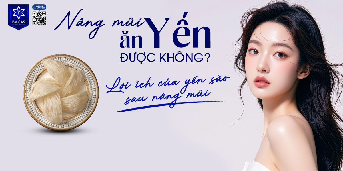 NÂNG MŨI ĂN YẾN ĐƯỢC KHÔNG?