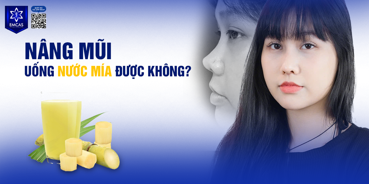 NÂNG MŨI UỐNG NƯỚC MÍA ĐƯỢC KHÔNG?