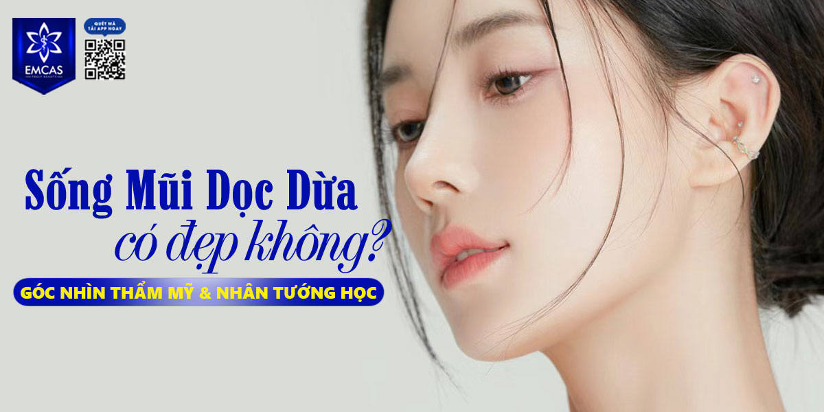 SỐNG MŨI DỌC DỪA CÓ ĐẸP KHÔNG?