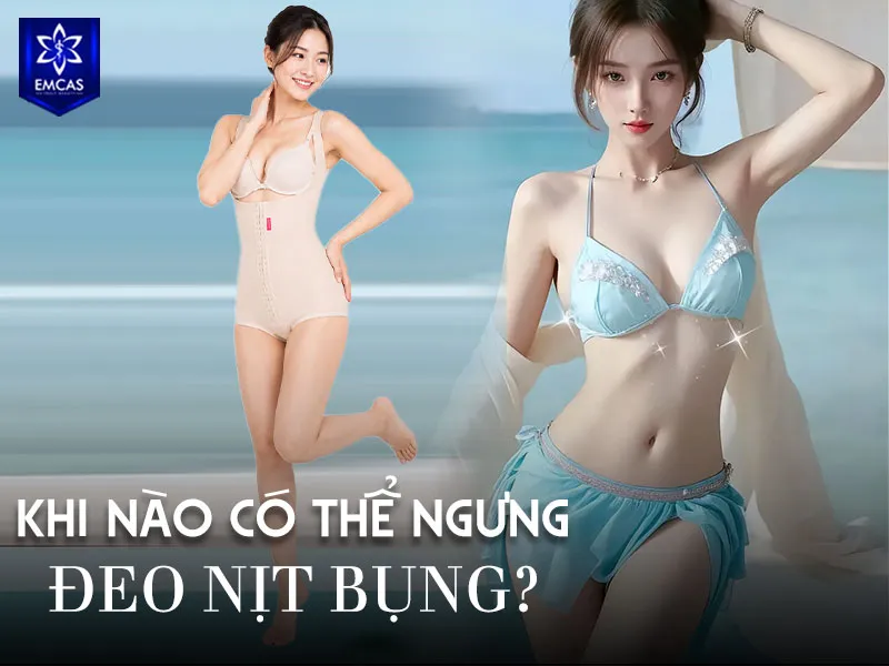 Bạn chỉ nên ngưng đeo nịt bụng khi vùng bụng đã giảm sưng rõ, cảm giác căng tức ít hơn