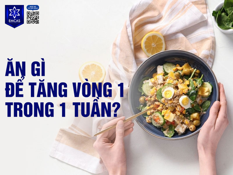 Không có loại thực phẩm nào giúp vòng 1 tăng kích thước rõ rệt chỉ trong 1 tuần.