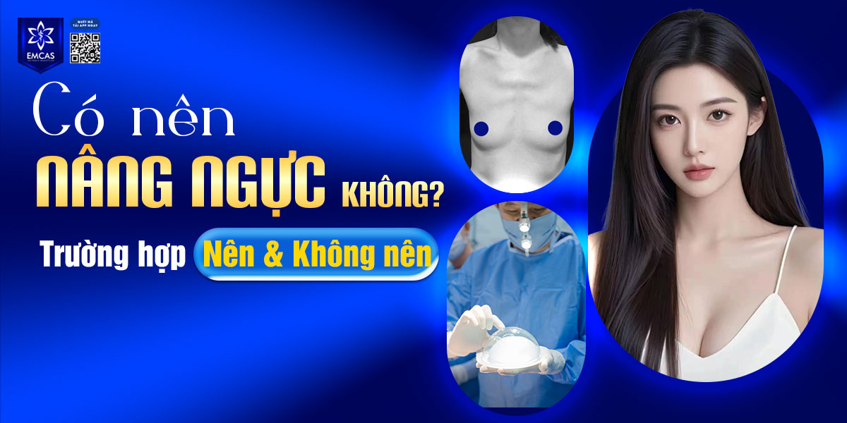Có nên nâng ngực không? Trường hợp nên và không nên nâng ngực