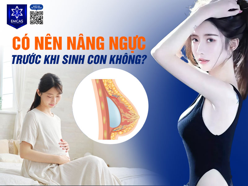 Không có câu trả lời đúng cho câu hỏi có nên nâng ngực trước khi sinh con không, mà phụ thuộc nhiều vào kế hoạch sinh con và tình trạng vòng 1 hiện tại.