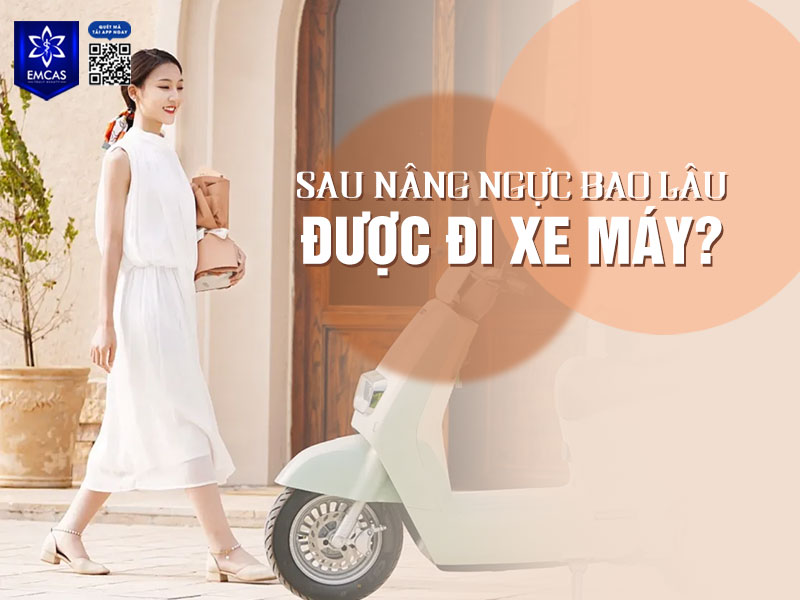Sau nâng ngực bạn nên chờ ít nhất 2 – 4 tuần mới bắt đầu đi xe máy để đảm bảo an toàn cho quá trình hồi phục cũng như hạn chế tối đa nguy cơ ảnh hưởng đến vùng ngực.