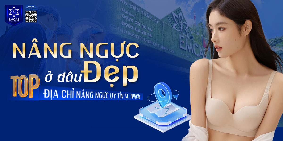 Nâng ngực ở đâu đẹp? [Top địa chỉ nâng ngực uy tín tại TPHCM]