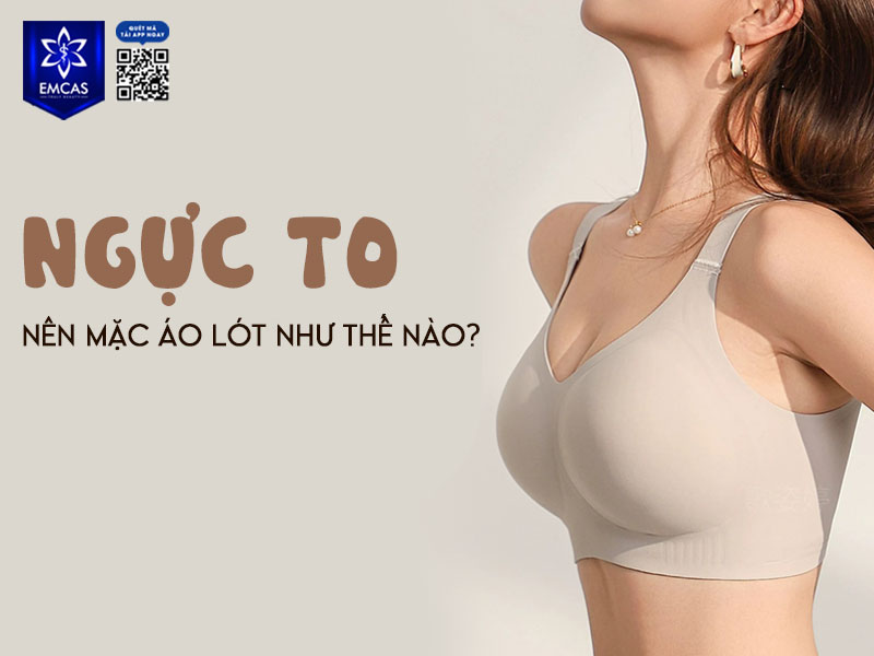 Khi lựa chọn áo lót cho người có vòng 1 to chảy xệ cần ưu tiên khả năng nâng đỡ và định hình tốt.