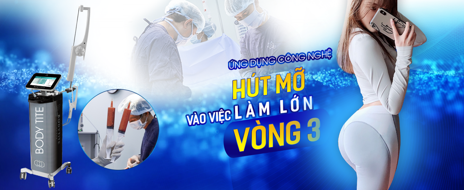 Ứng Dụng Công Nghệ Hút Mỡ Vào Việc Làm Lớn Vòng 3