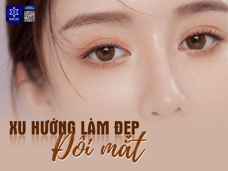Xu hướng làm đẹp đôi mắt